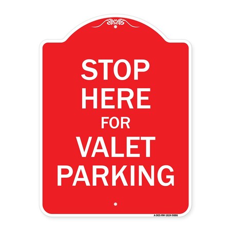 Signmission Stop Here For Valet Parking Heavy-Gauge Aluminum Architectural Sign, 24" x 18", RW-1824-9886 A-DES-RW-1824-9886